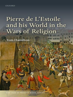 cover image of Pierre de L'Estoile and his World in the Wars of Religion